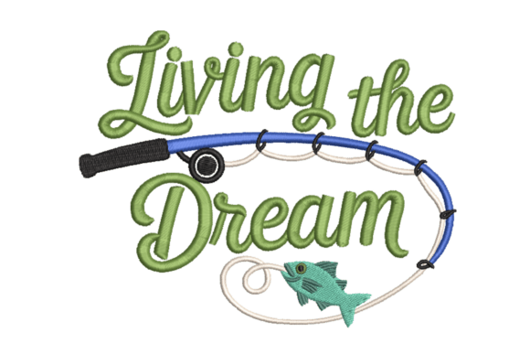 Living the Dream – Fishing Quote